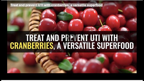 Treat and prevent UTI with cranberries, a versatile superfood