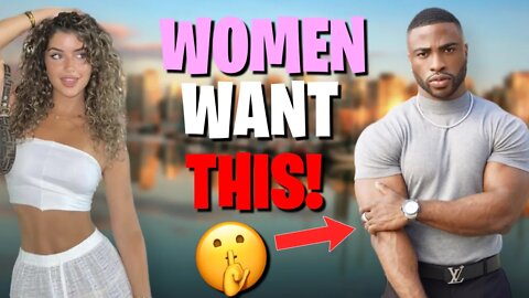 7 SURPRISING THINGS WOMEN WANT BUT MEN NEVER DO