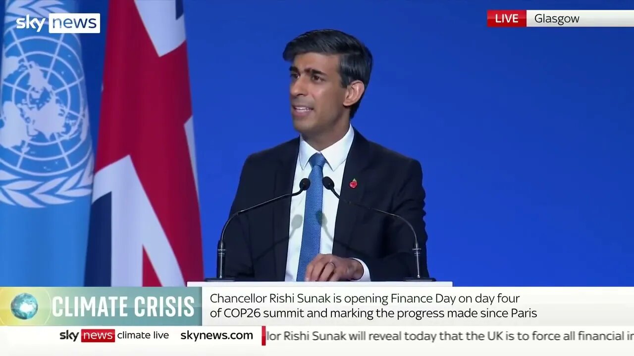 COP26 Rishi Sunak (UK Chancellor) : rewire the global financial system because of climate change