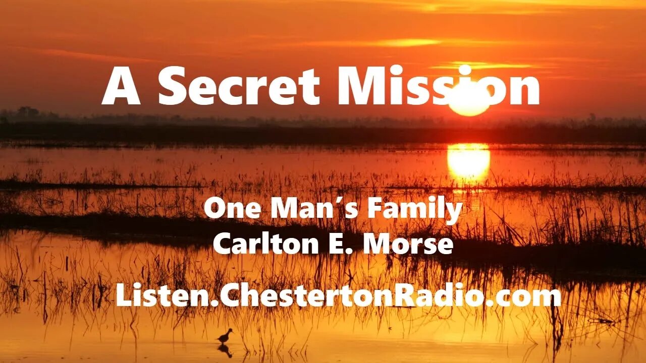 A Secret Mission - One Man's Family - Carlton E. Morse