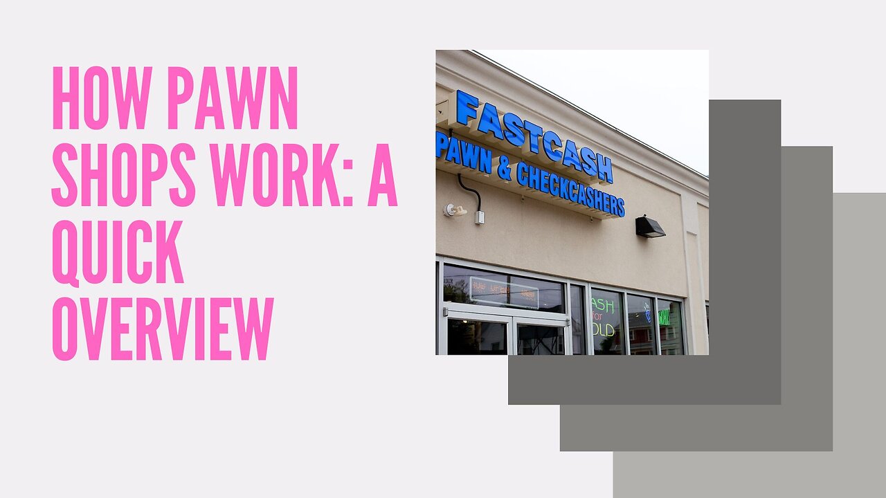 How Pawn Shops Work: A Quick Overview