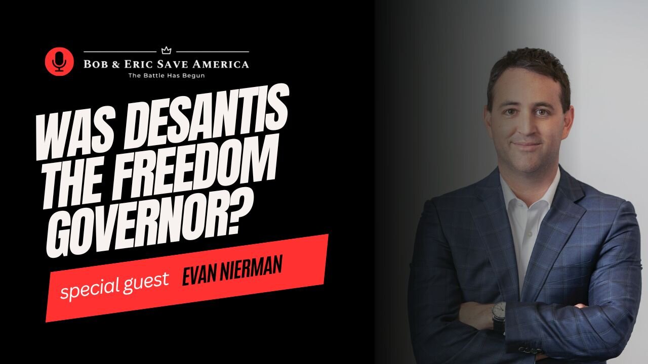 Was DeSantis the Freedom Governor? Guest Evan Nierman