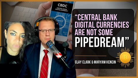 Central Bank Digital Currencies are already HERE | Clay Clark & Maryam Henein