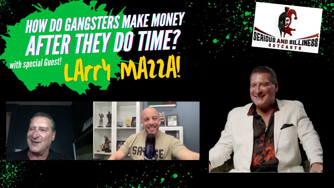 How do Gangsters make a living after they do time? With special guest Larry Mazza
