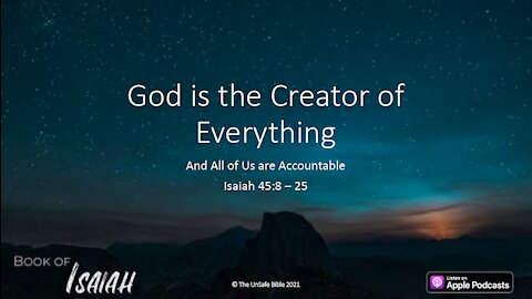 Isaiah 45:8 - 25 God is the Creator of Everything