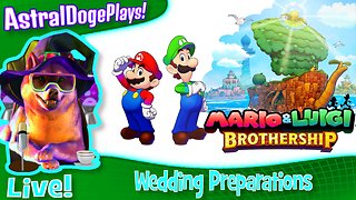 Mario and Luigi Brothership ~LIVE!~ Wedding Preparations