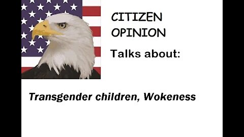 Transgender Children, Wokeness and Tin Foil Hats.