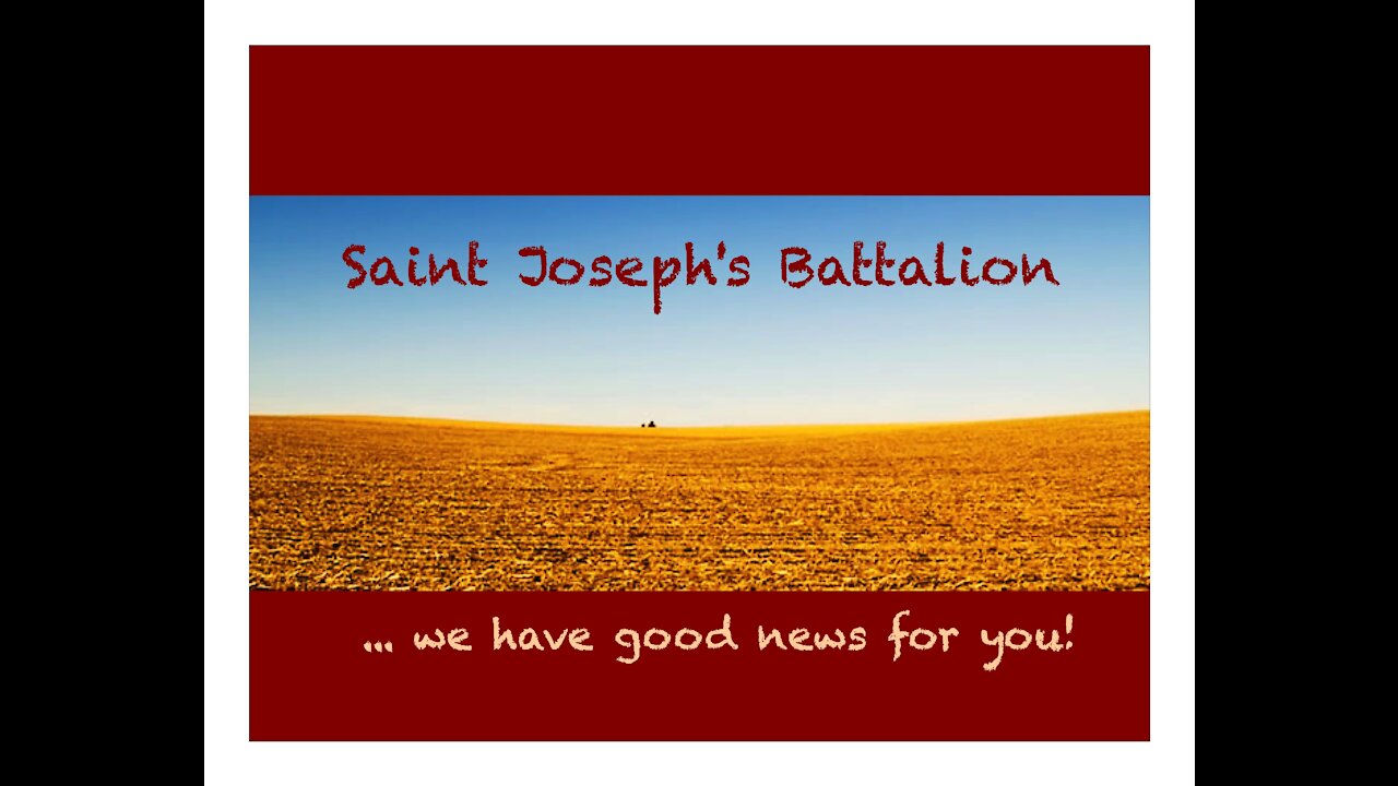 Saint Joseph's Battalion ~ we have Good News!