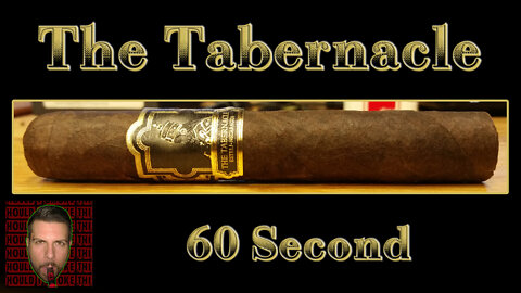 60 SECOND CIGAR REVIEW - The Tabernacle