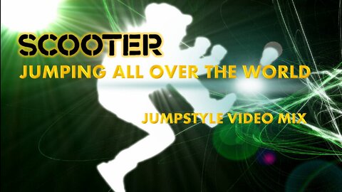 Scooter- Jumping All Over the World (Jumpstyle Video Mix)