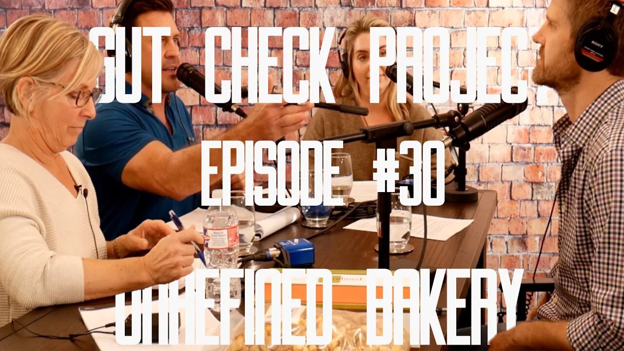 Gut Check Project-Ep 30: Unrefined Bakery: Healthy Brilliance for Everyone