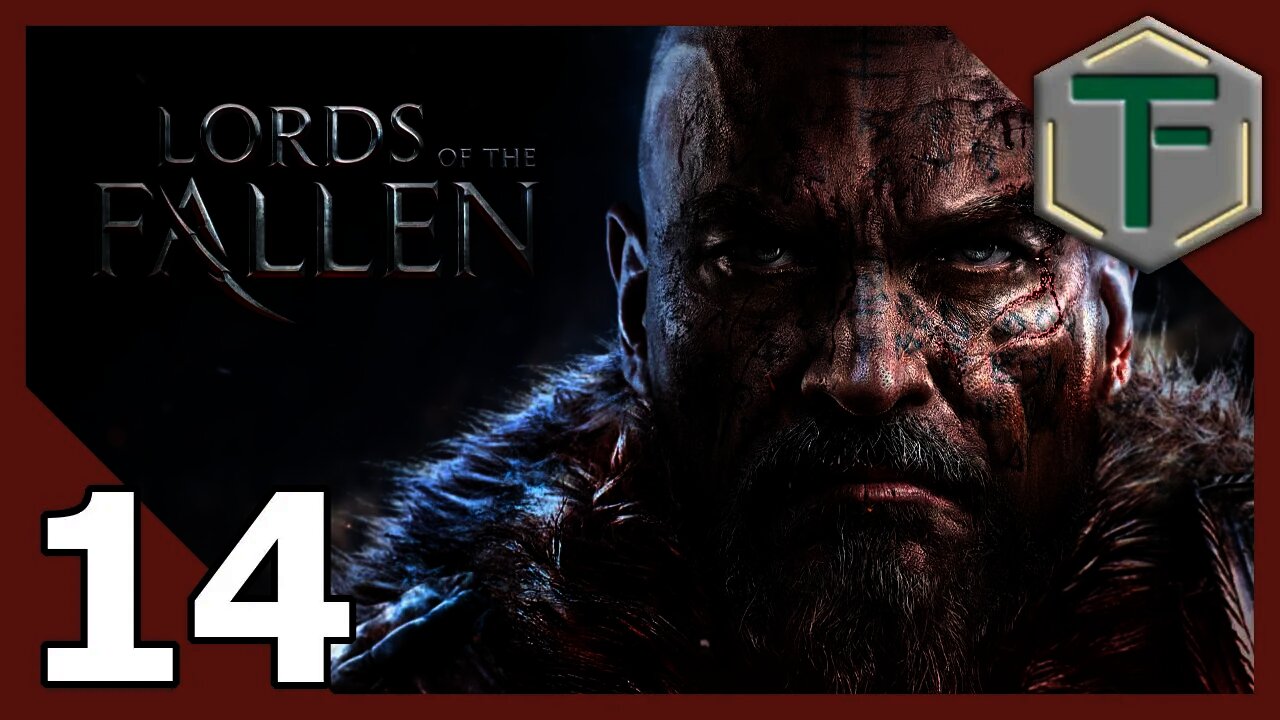 Lords of the Fallen - Blind Playthrough pt 14