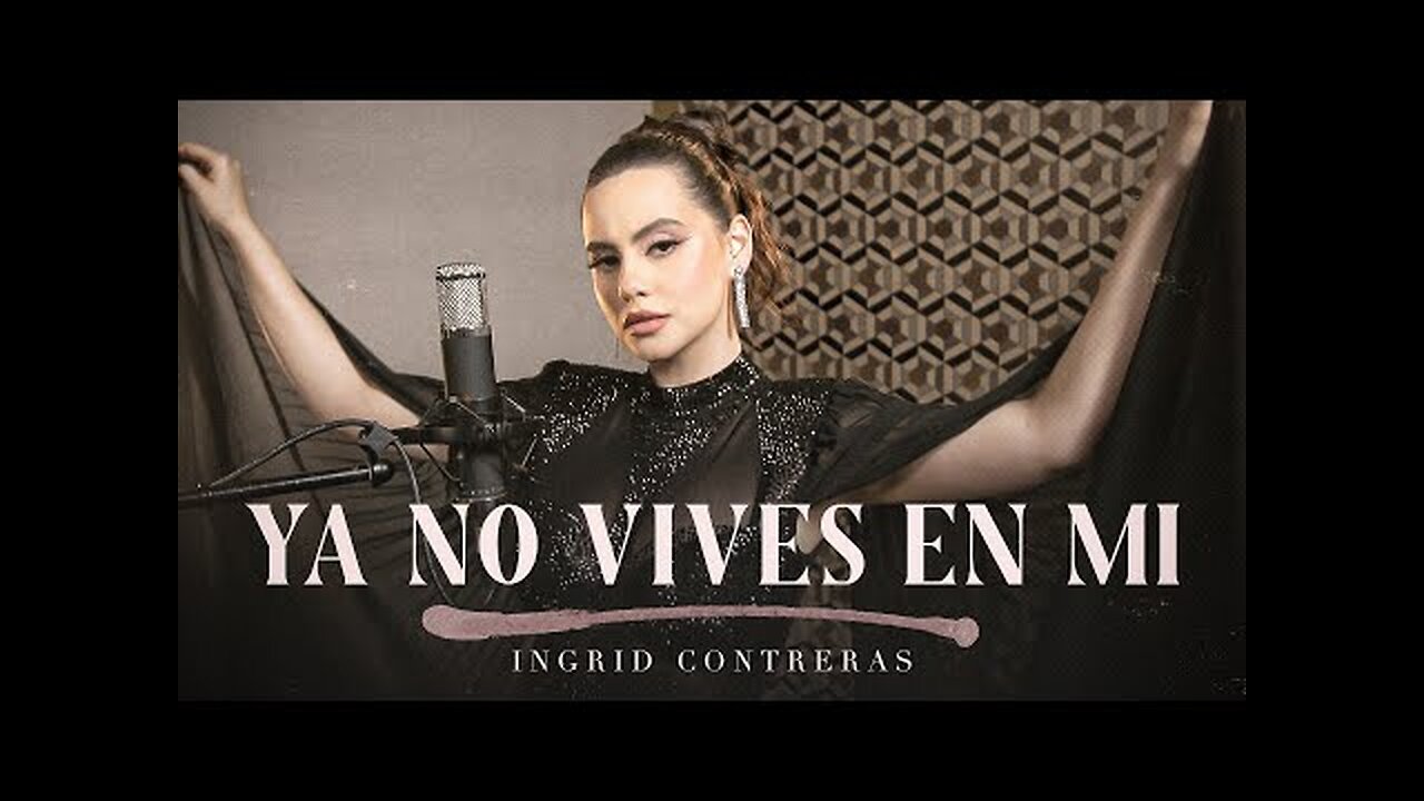 Ya No Vives En Mi - Ingrid Contreras