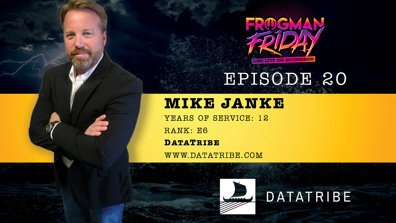 EP 20: Navy SEAL, Mike Janke with DataTribe