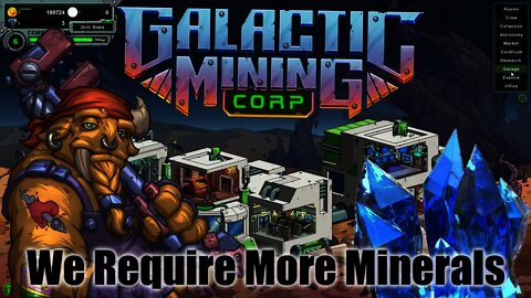 Galactic Mining Corp - We Require More Minerals