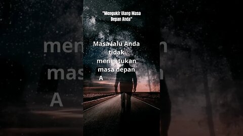 Kata Kata Bijak "Mengukir Ulang Masa Depan Anda" #katakatabijak #katakatamotivasi