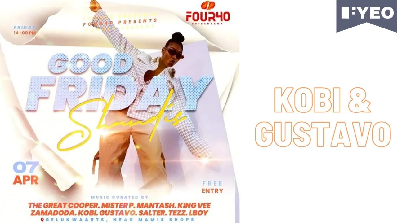 Gustavo & Kobi - Good Friday Shandis Hosted By FOUR40 Shisanyama