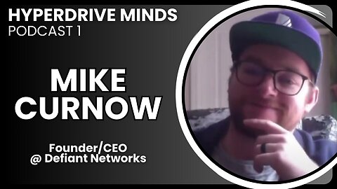 Exploring Cybersecurity Tech & Platform Engineering w/ Mike Curnow - Hyperdrive Minds Podcast 1