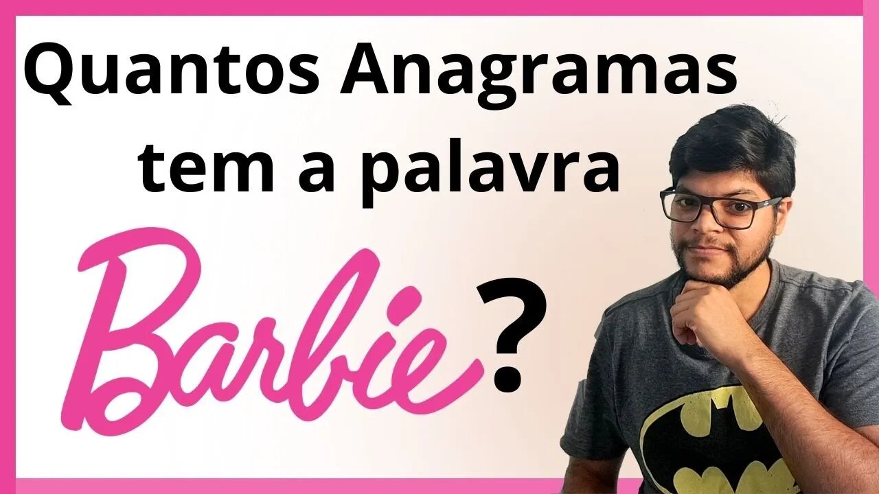 Permutação com repetição exercício | Quantos anagramas tem a palavra barbie?
