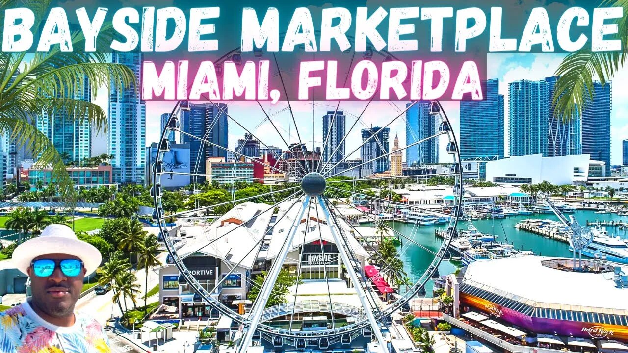 Bayside Marketplace Downtown Miami Florida | Brickell Miami | Retail Dinning & Entertainment