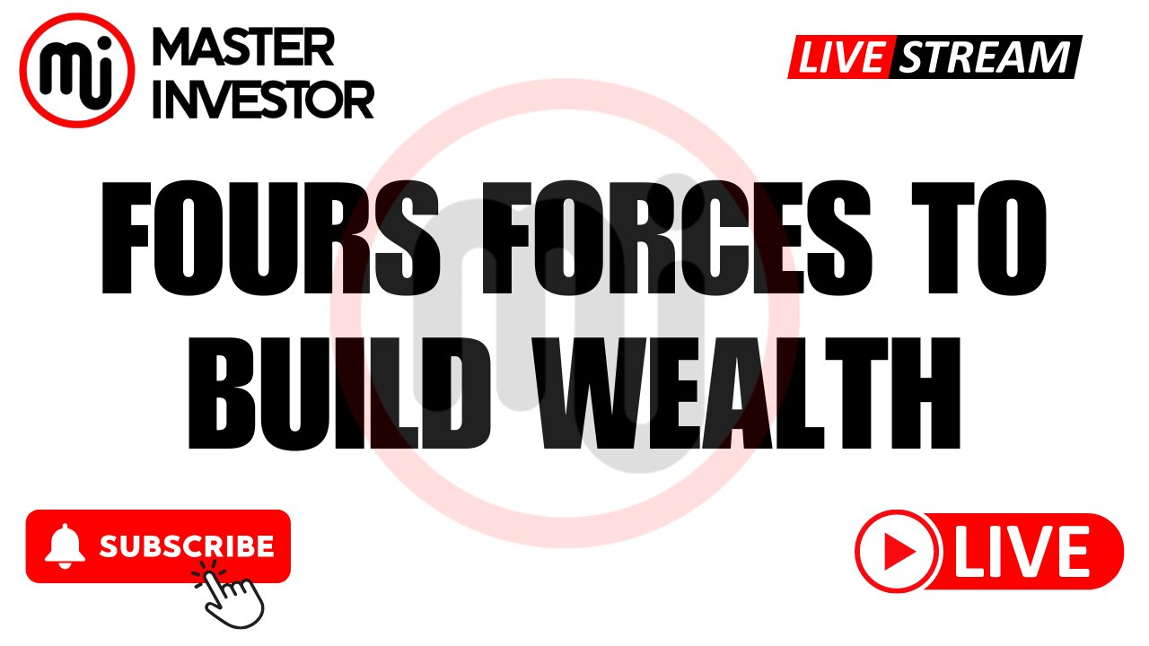 Fours Forces To Build Wealth | Inflation, Debt, Taxes and Investing | "Master Investor" #invest