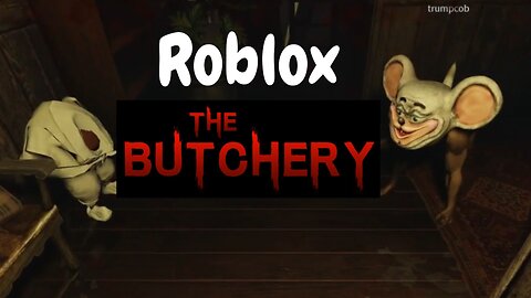 So This One Time We Played Roblox: The Butchery