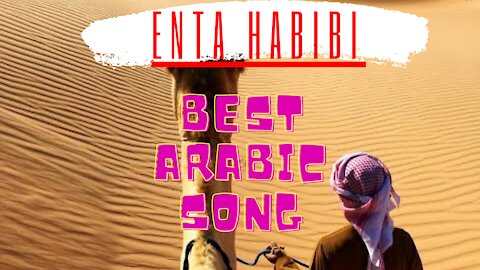 Arabic Best Tranding Song Ever| Enta habibi |