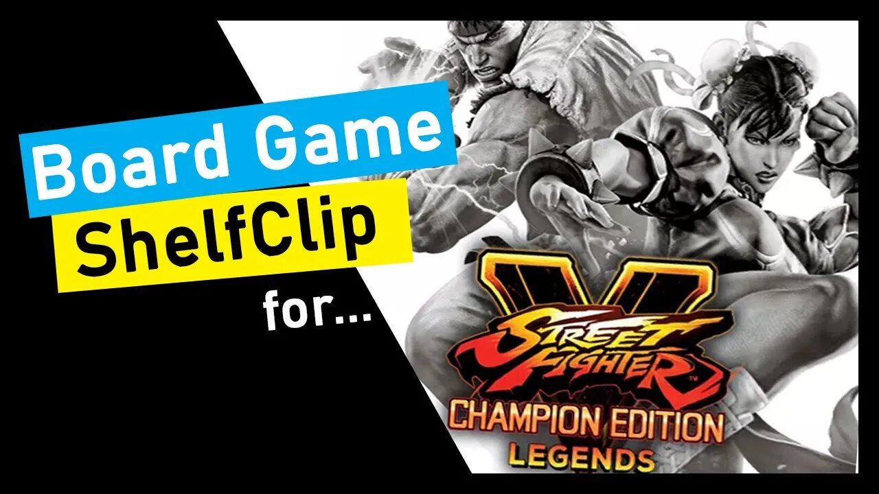 🌱ShelfClips: Street Fighter V Champion Edition Legends (Short Board Game Preview)