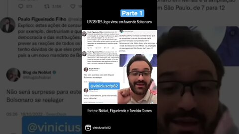 URGENTE! Jogo virou em favor de Bolsonaro (fontes: Noblat, Figueiredo e Tarcisio Gomes) P1