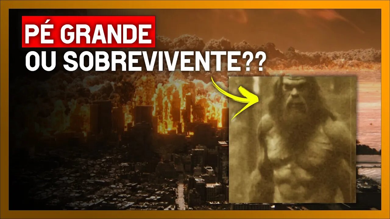 PÉ GRANDE ou sobrevivente? (Antigas civilizações, Lemúria, Atlantis, Big Foot)