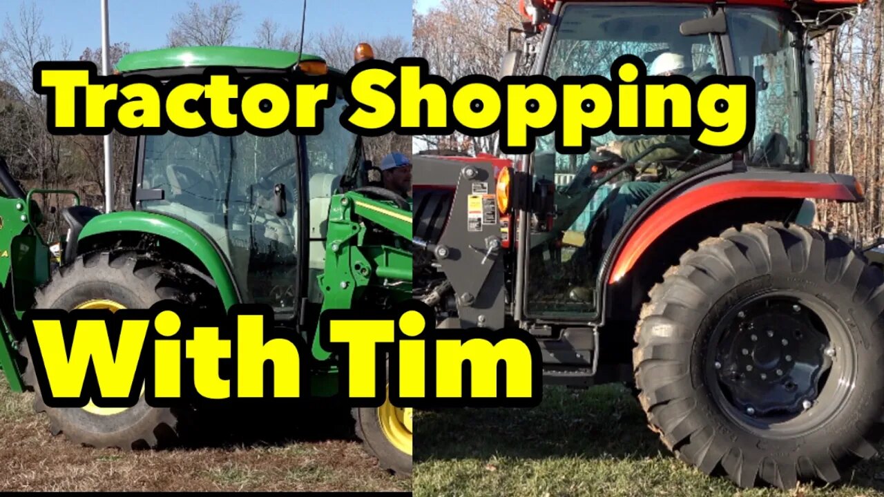 I Went Tractor Shopping With Tractor Time With Tim