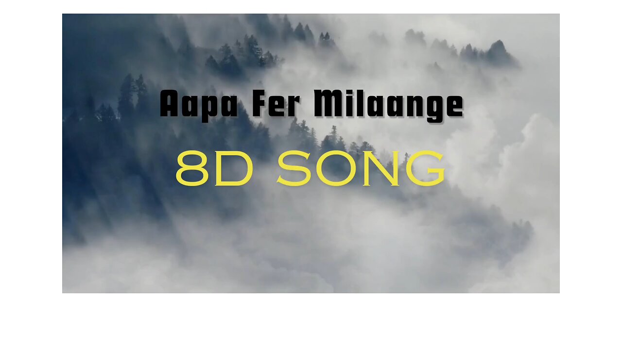 8D songs | Aapa fer milaange | new Punjabi song