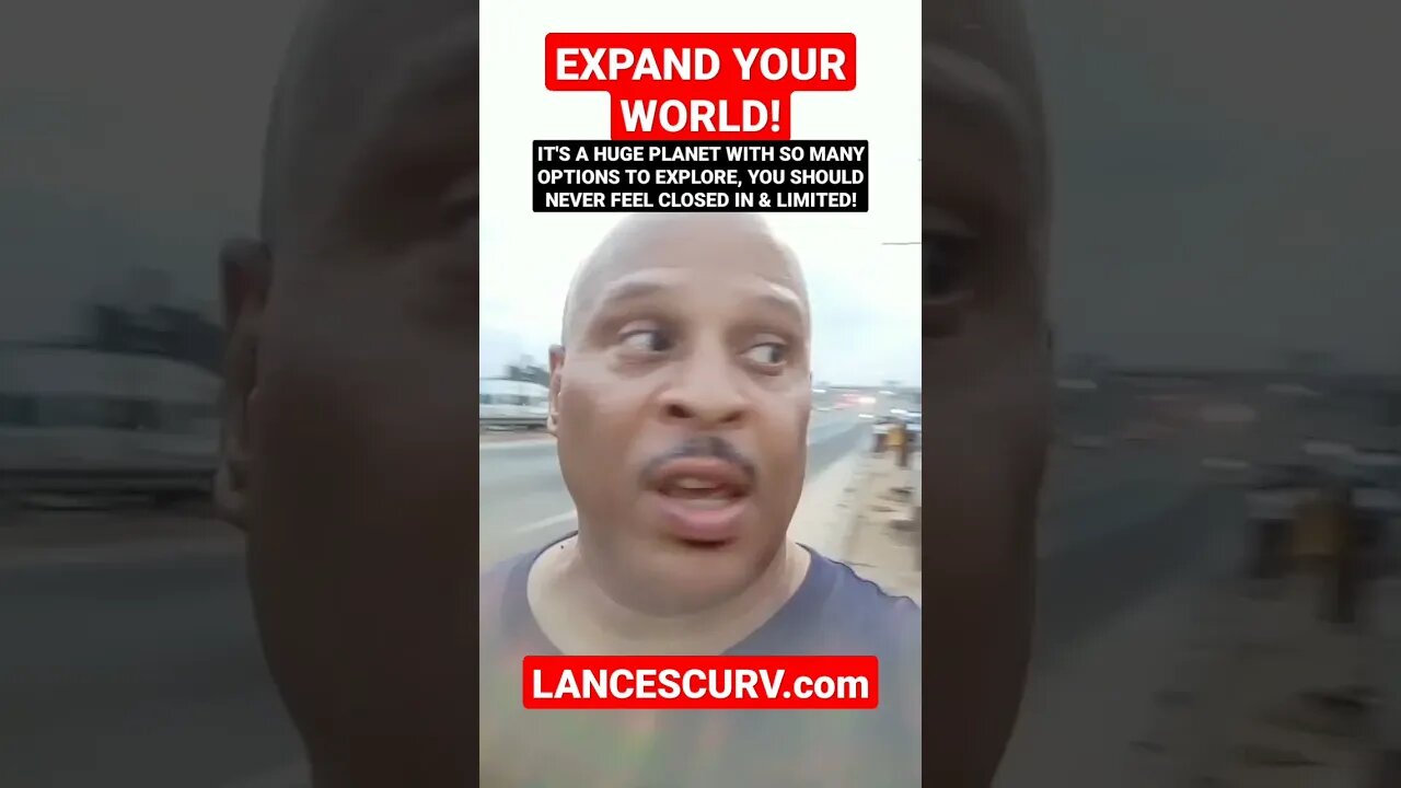 EXPAND YOUR WORLD! | @LanceScurv