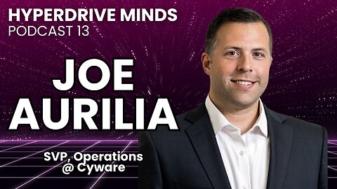 Tactical RevOps & Strategic Cybersecurity Operations w/ Joe Aurilia - Hyperdrive Minds Podcast 13