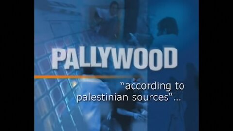 Pallywood - "According to Palestinian Source"