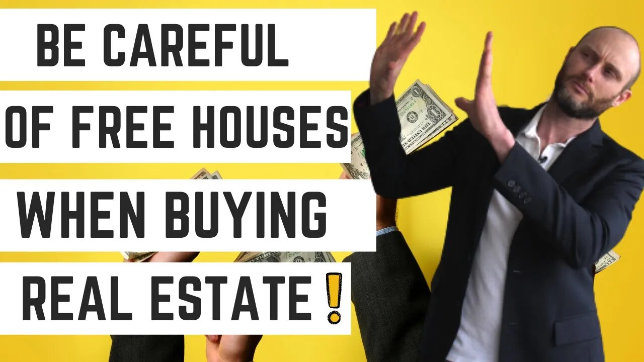 Be Careful Of FREE Houses When Buying Real Estate