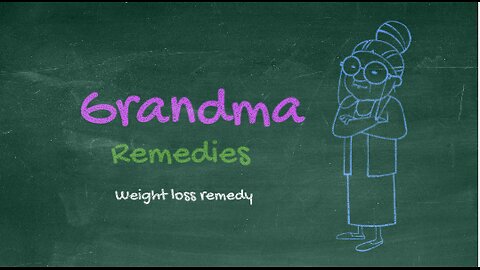 Grandma remedy for weight loss - lose weight fast