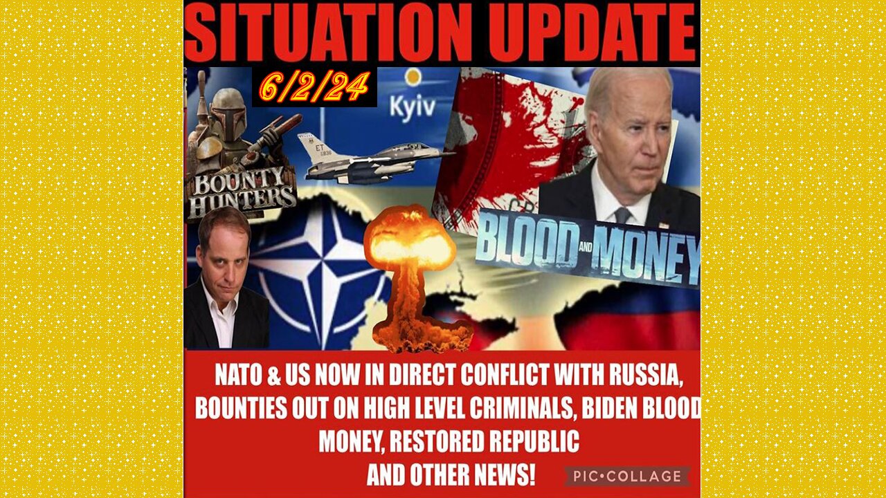 SITUATION UPDATE 6/2/24 - NATO War With Russia, Biden Blood Money, Gcr/Judy Byington Update