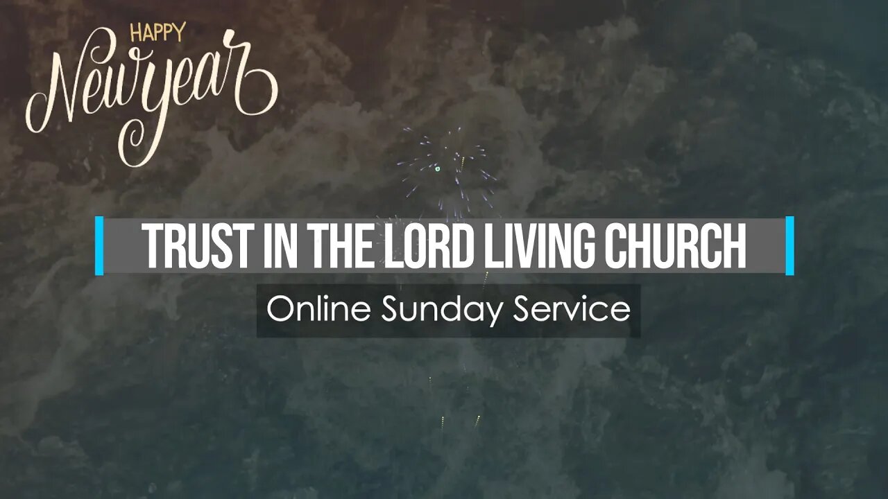 TITLLC Online Sunday Service (2023.01.01) - Happy New Year! (Part 2)