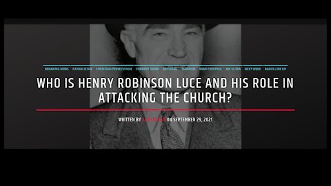 Who Is Henry Robinson Luce and His Role In Attacking The Church?