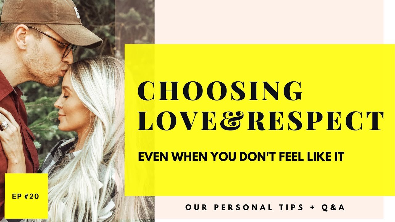 Choosing Love & Respect - Transformed Living Podcast #20