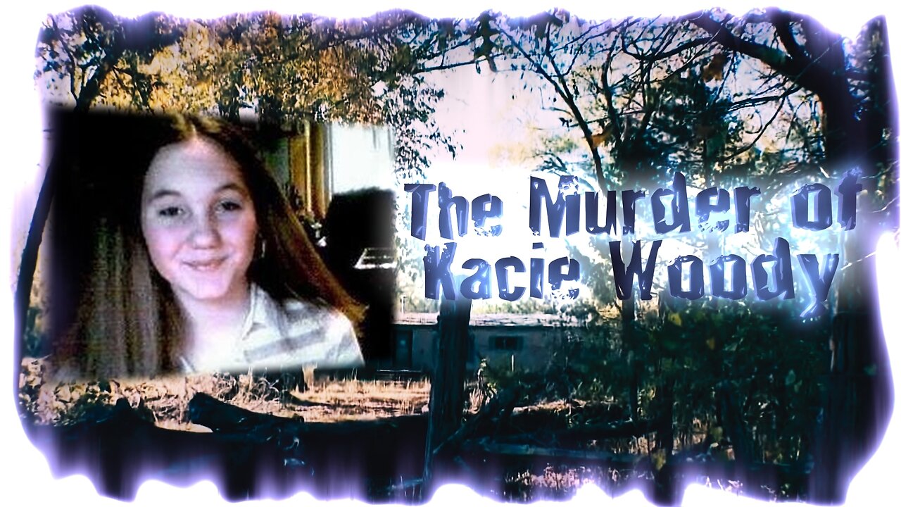 The Murder of Kacie Woody