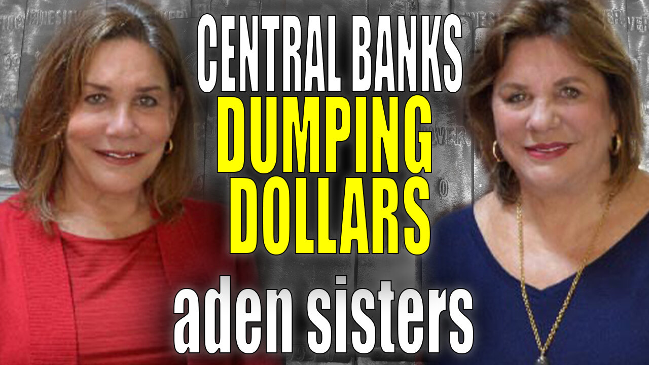 Central Banks Dumping Dollars | Aden Forecast