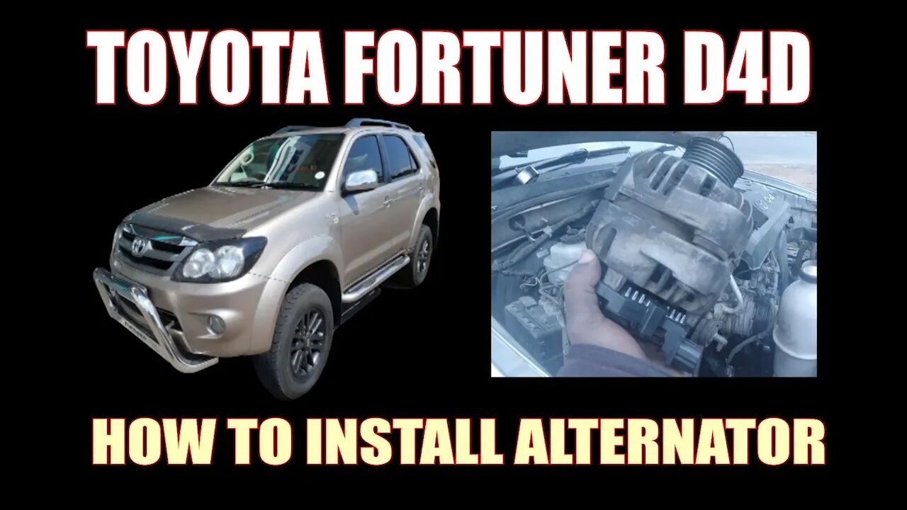 TOYOTA FORTUNER D4D - HOW TO INSTALL ALTERNATOR