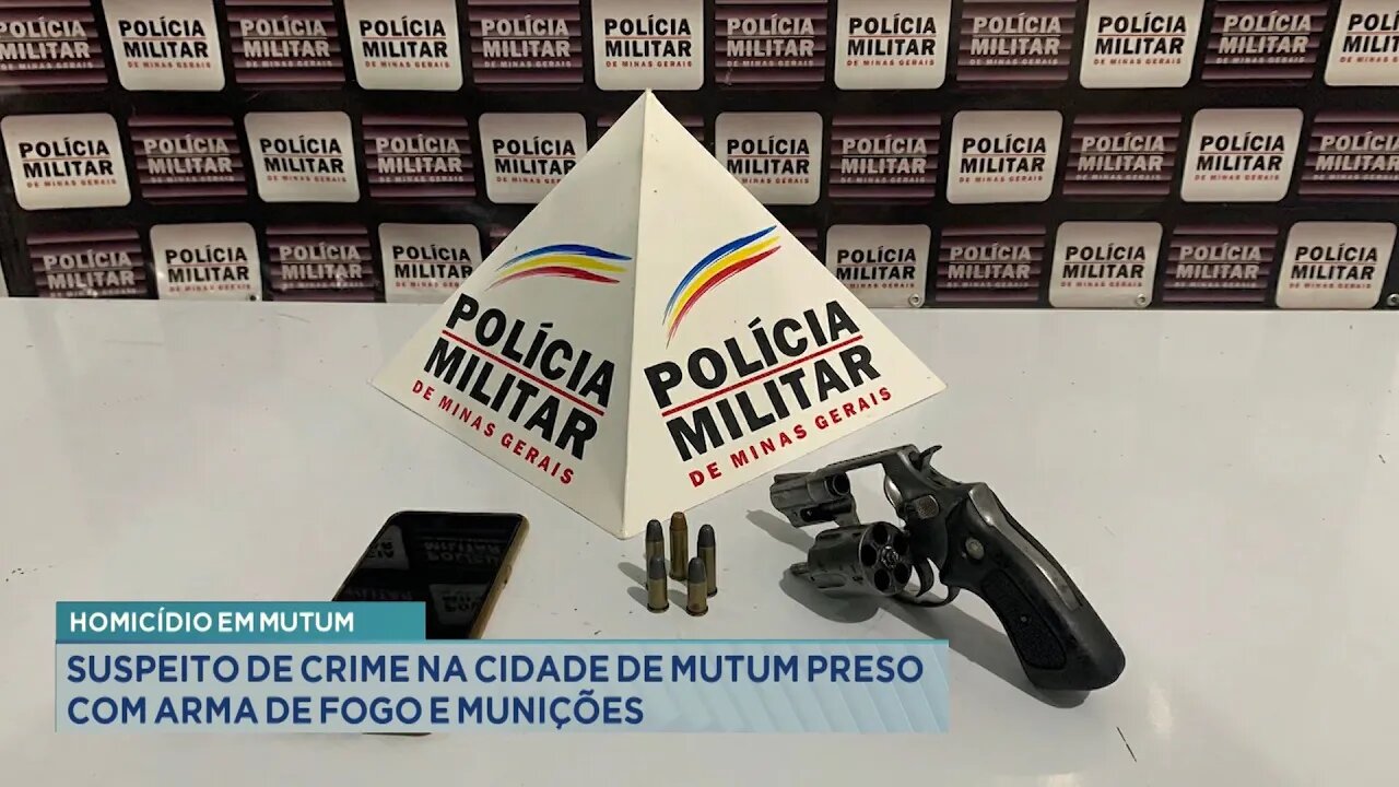 Homicídio em Mutum: Suspeito de Crime na Cidade de Mutum Preso com Arma de Fogo e Munições.