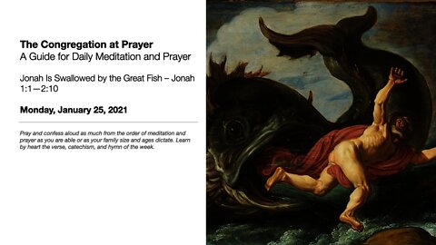 Jonah Is Swallowed by the Great Fish – The Congregation at Prayer for January 25, 2021