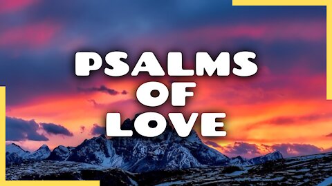 Psalms Of Love - Worship - 09/12/21