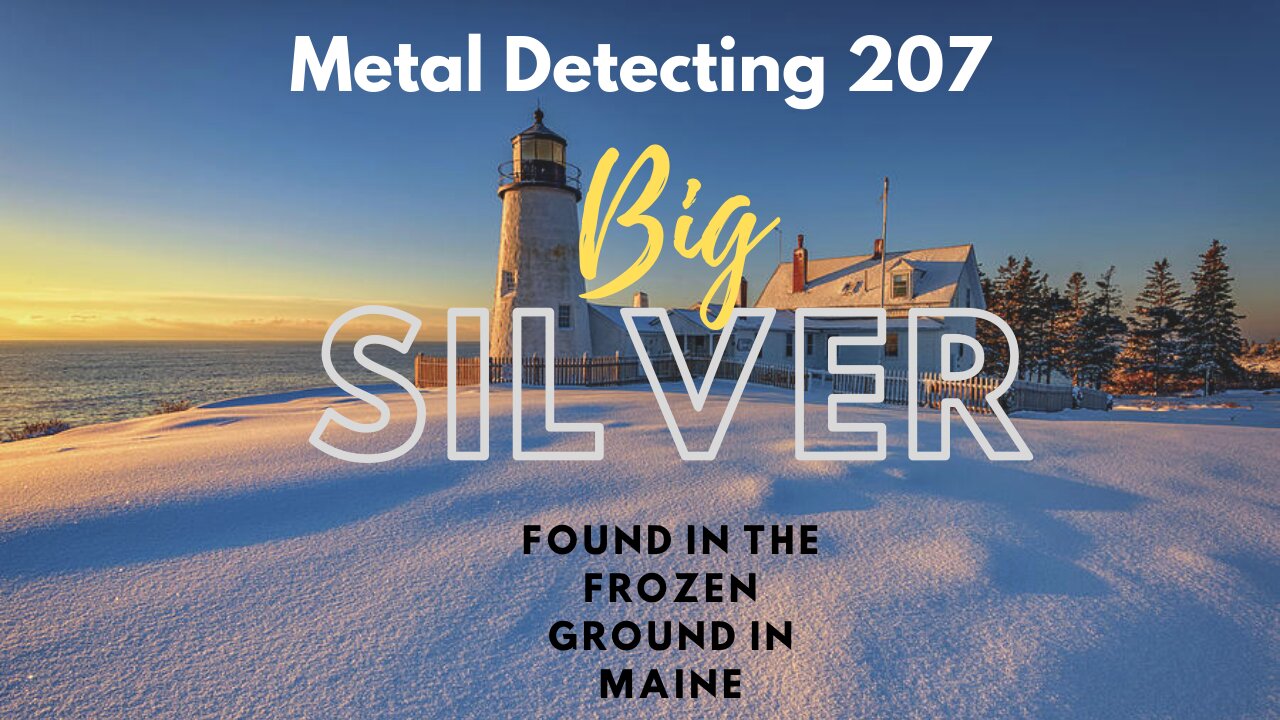 Big Silver: Found in the the frozen ground in Maine pt1