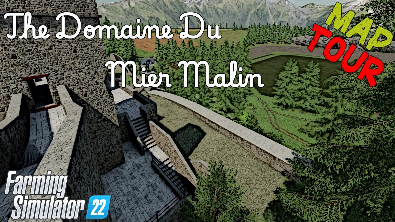 Map Tour | The Domaine Du Mier Malin | Farming Simulator 22