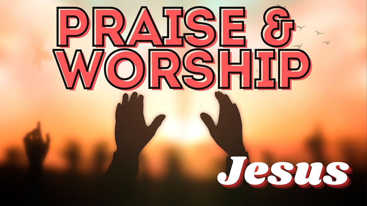 2024 Praise and Worship Playlist - Praise Him 2 hours of Christian Music